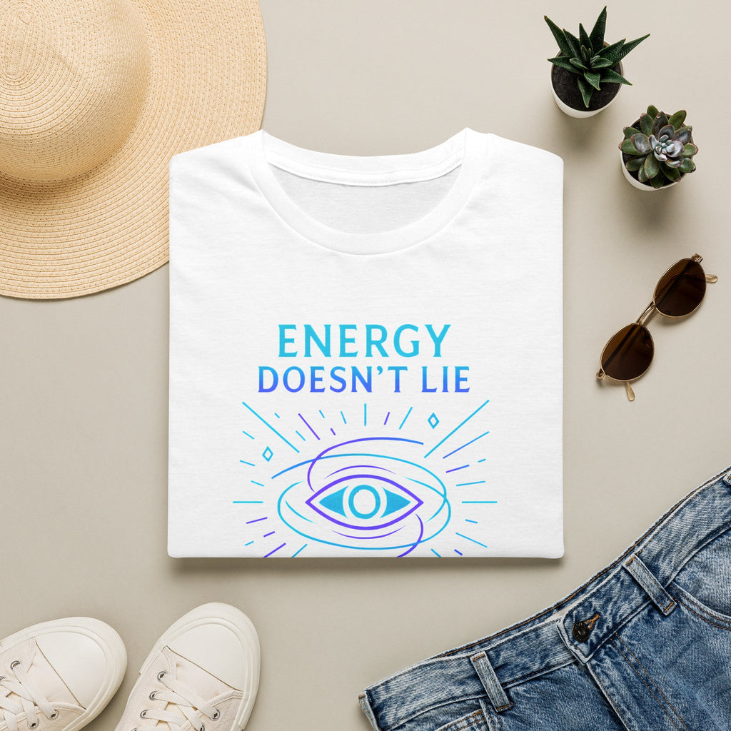 Energy Doesn't Lie T-Shirt