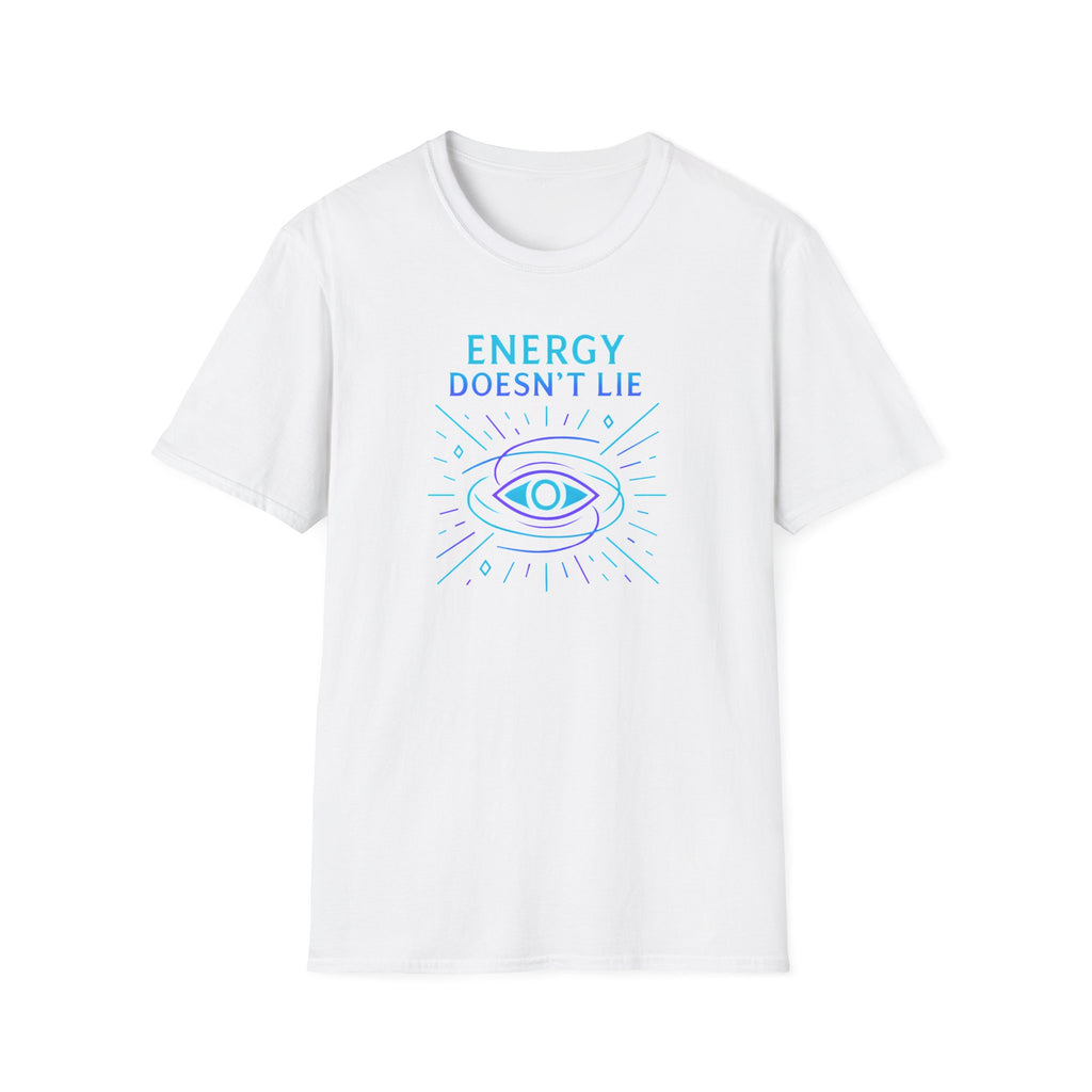 Energy Doesn't Lie T-Shirt