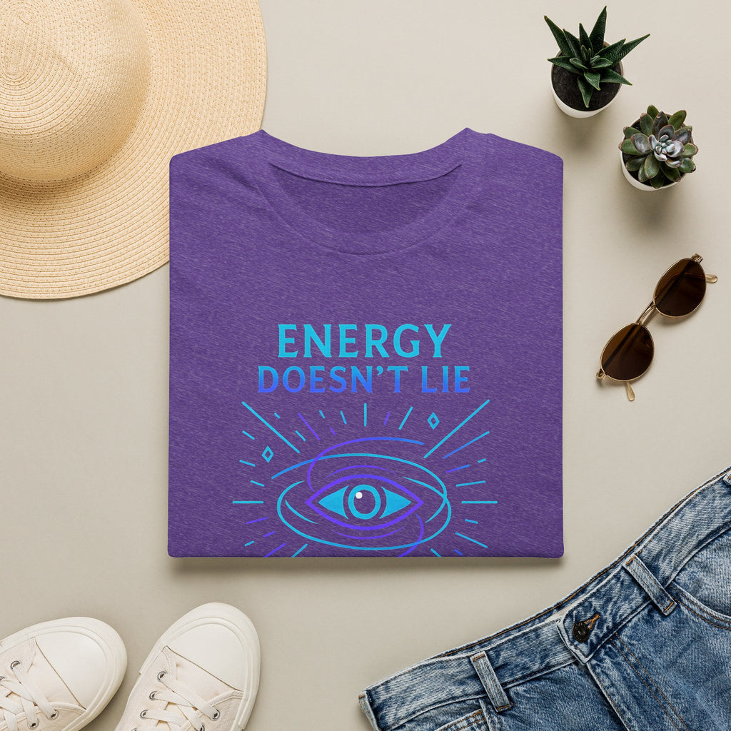 Energy Doesn't Lie T-Shirt