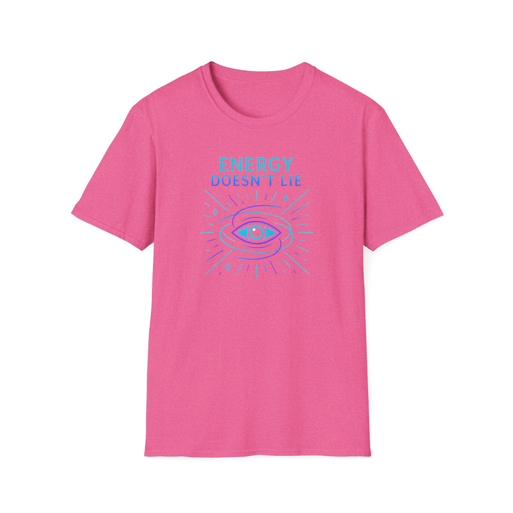 Energy Doesn't Lie T-Shirt